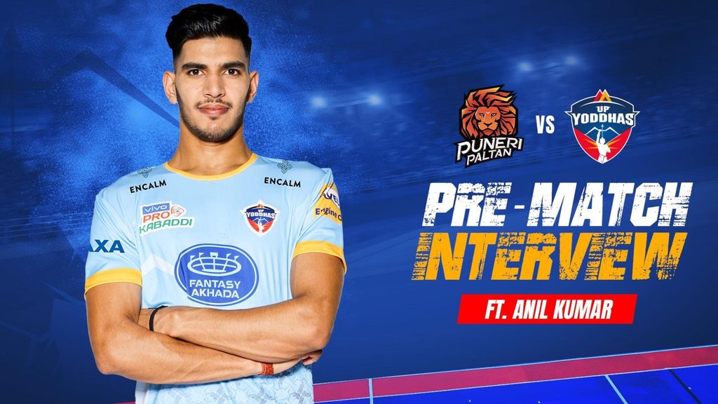 Pre-Match Reactions ft. Anil Kumar | Puneri Paltan vs U.P. Yoddhas ...